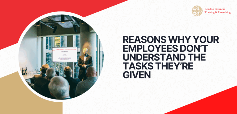 Reasons Why Your Employees Don’t Understand the Tasks They Get