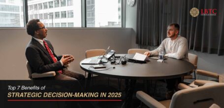 Top 7 Benefits of Strategic Decision-Making for Business Success in 2025.