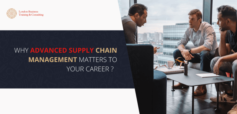 5 Reasons Why an Advanced Supply Chain Management Course Will Boost Your Career