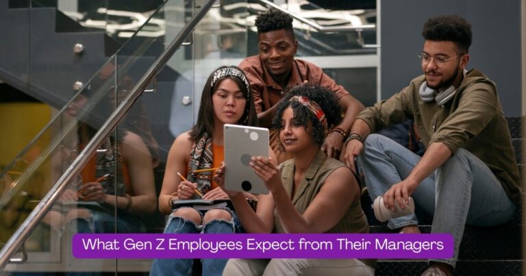 What Gen Z Employees Expect from Their Managers.