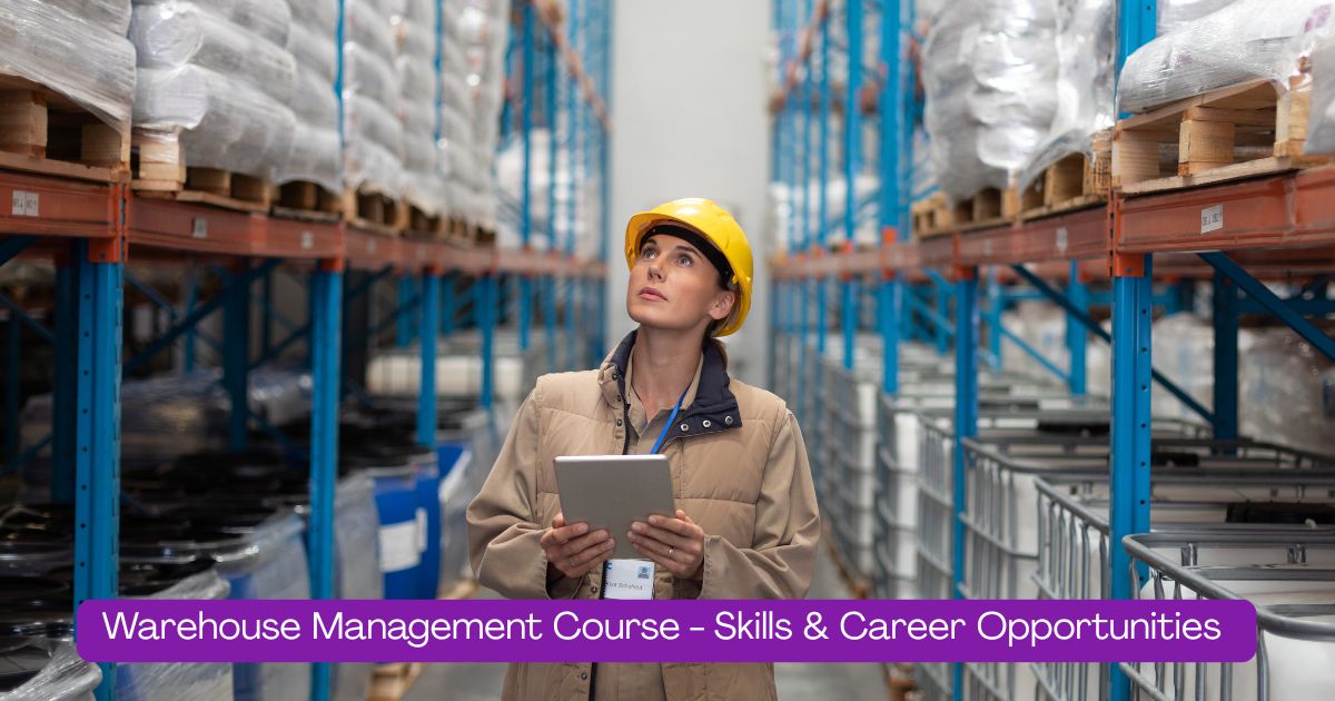 Warehouse Management Course: Skills & Career Opportunities